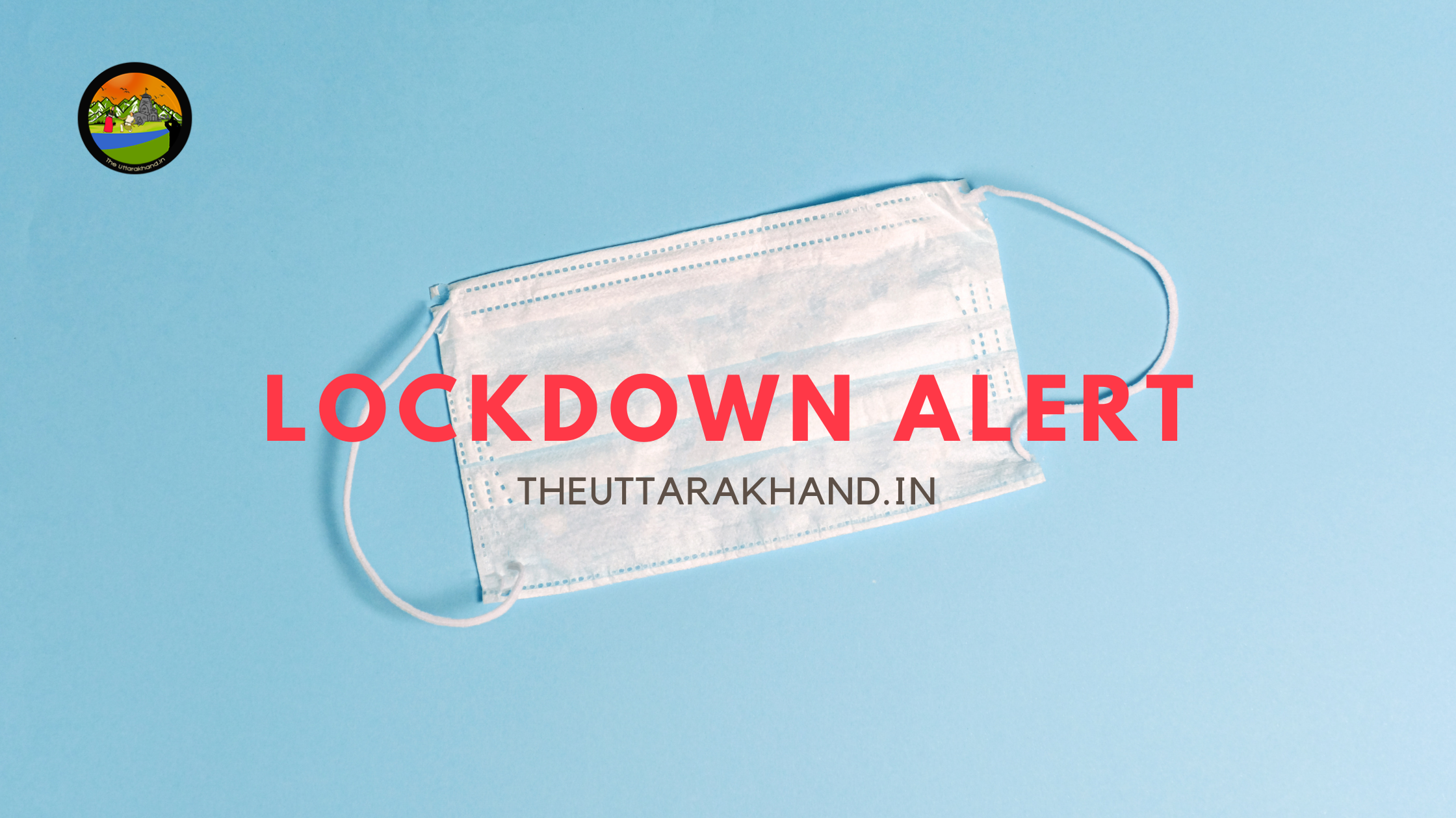 7 Day Lockdown in dehradun