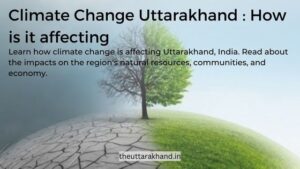 climate change in Uttarakhand