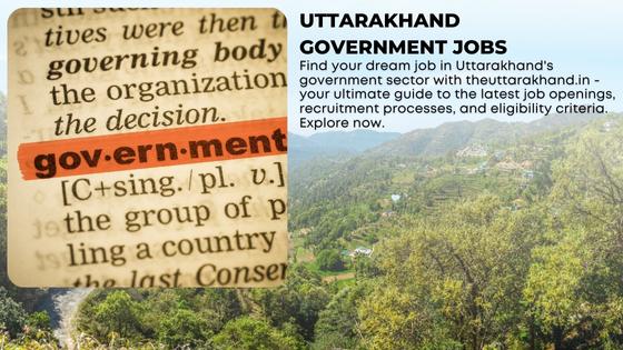 Find your dream job in Uttarakhand's government sector with theuttarakhand.in - your ultimate guide to the latest job openings, recruitment processes, and eligibility criteria. Explore now