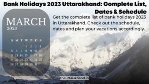 Bank Holidays 2023 Uttarakhand: Complete List, Dates & Schedule