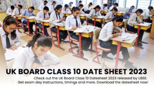 UK Board Class 10 Date Sheet 2023: Exam Instructions, Timings and FAQs