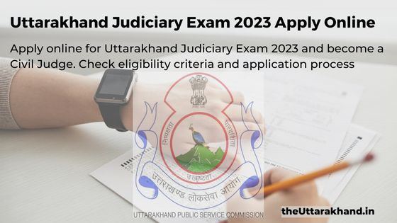 UKPSC Recruitment 2023: Apply for 16 Civil Judge Posts at psc.uk.gov.in
