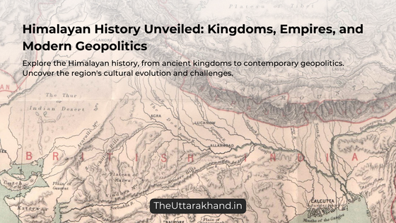 Chronicles of Himalayan History: Kingdoms, Empires, and Modern Geopolitics