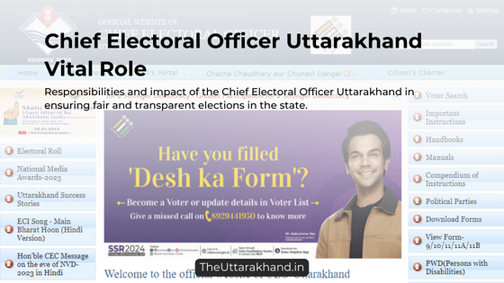 Chief Electoral Officer Uttarakhand Vital Role