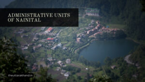 Administrative Units of Nainital