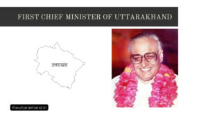 First Chief Minister of Uttarakhand