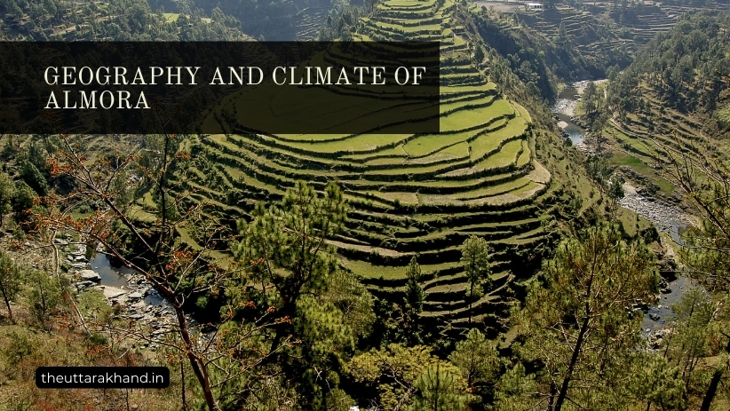 Geography and Climate of Almora