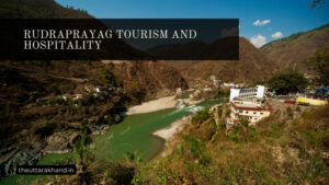 Rudraprayag Tourism and Hospitality