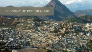 Economy of Pithoragarh