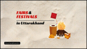 Fairs and Festivals in Uttarakhand