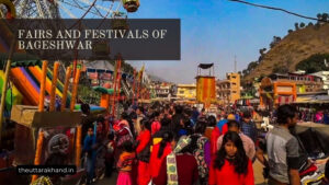 Fairs and Festivals of Bageshwar