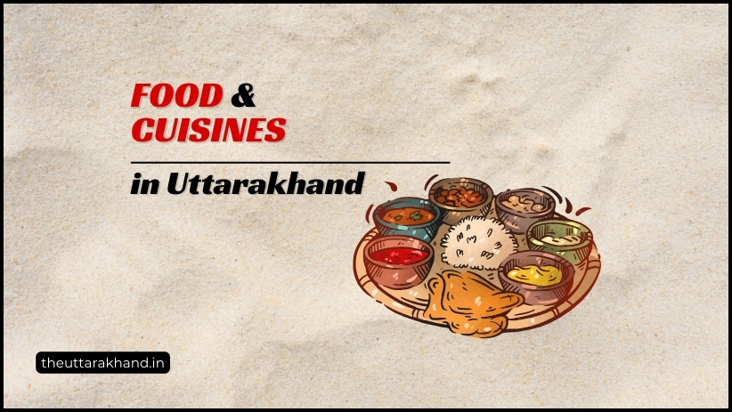 Food and Cuisines of Uttarakhand