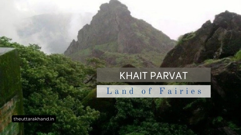 Khait Parvat: Land of Fairies