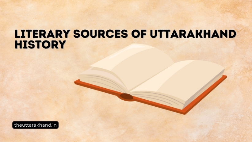 Literary Sources of Uttarakhand History