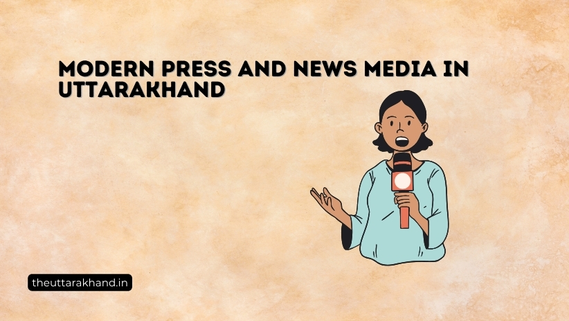 Modern Press and News Media in Uttarakhand