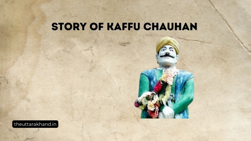 Story of Kaffu Chauhan
