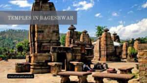 Temples in Bageshwar