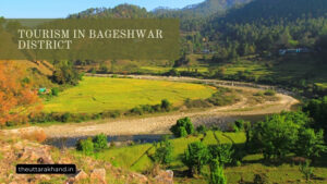 Tourism in Bageshwar District